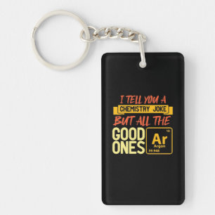 Birthday Gift I Tell You A Chemistry Key Ring