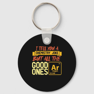 Birthday Gift I Tell You A Chemistry Key Ring