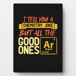 Birthday Gift   I Tell You A Chemistry Plaque