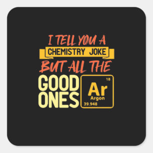 Birthday Gift I Tell You A Chemistry Square Sticker