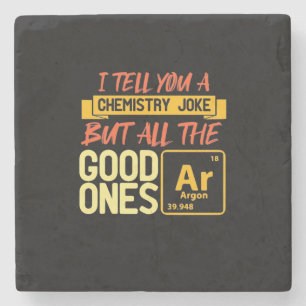 Birthday Gift   I Tell You A Chemistry Stone Coaster
