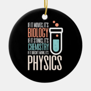 Birthday Gift   If It Moves It Is Biology Ceramic Ornament