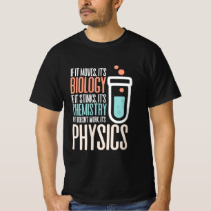 Birthday Gift If It Moves It Is Biology T-Shirt