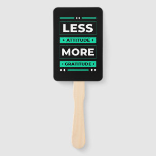 Birthday Gift Less Attitude More Gratitude Hand Fan