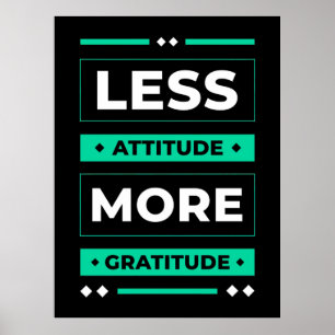 Birthday Gift Less Attitude More Gratitude Poster