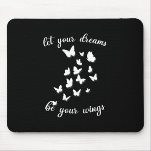 Birthday Gift Let Your Dreams Be Your Swings Mouse Pad