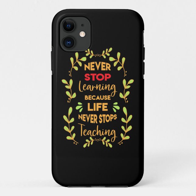 Birthday Gift Never Stop Learning Case-Mate iPhone Case (Back)