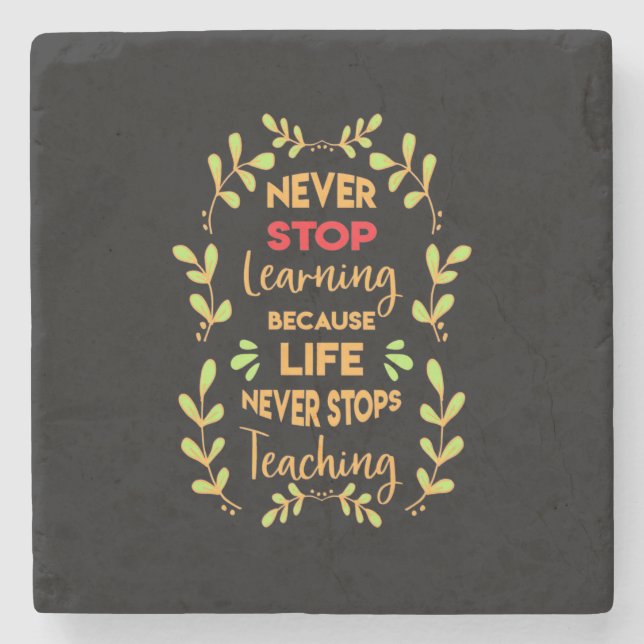 Birthday Gift Never Stop Learning Stone Coaster (Front)