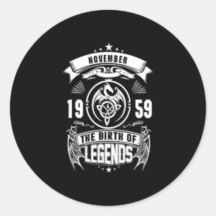 Birthday Gift November 1959 The Birth Of Legends Classic Round Sticker