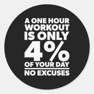 Birthday Gift One Hour Workout No Excuses Classic Round Sticker