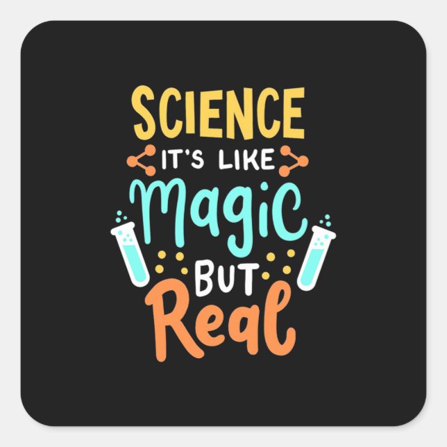 Birthday Gift | Science It Is Like Magic Square Sticker (Front)