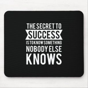 Birthday Gift The Secret To Success Mouse Pad
