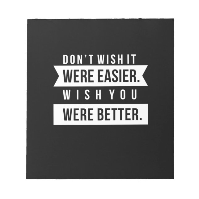 Birthday Gift Wish You Were Better Notepad (Front)
