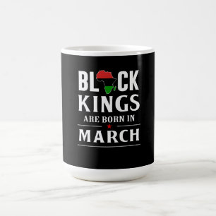 Birthday Gifts Black Kings Are Born In March Coffee Mug