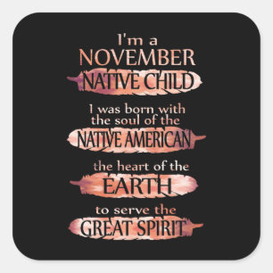 Birthday Gifts I'm A November Native Child Square Sticker