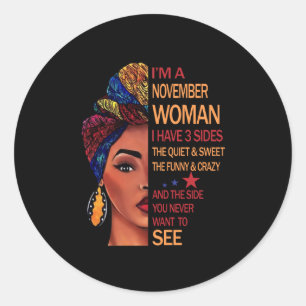 Birthday Gifts   I'm A November Woman Classic Round Sticker