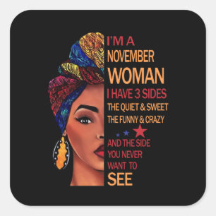 Birthday Gifts   I'm A November Woman Square Sticker