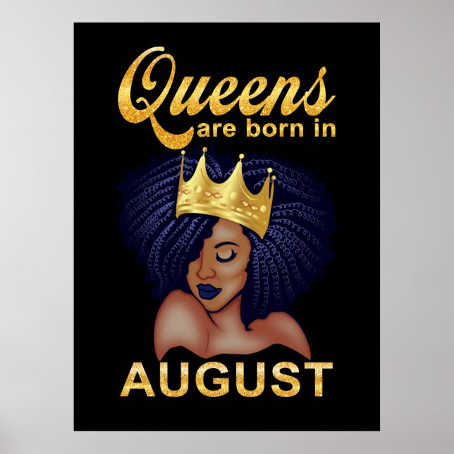 Birthday Gifts | Queens Are Born In August Poster (Front)