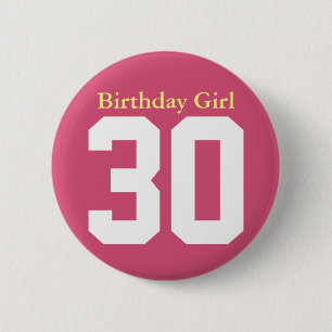 Birthday Girl 30 6 Cm Round Badge