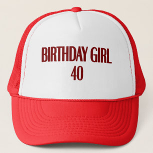 Birthday Girl 40 Trucker Hat