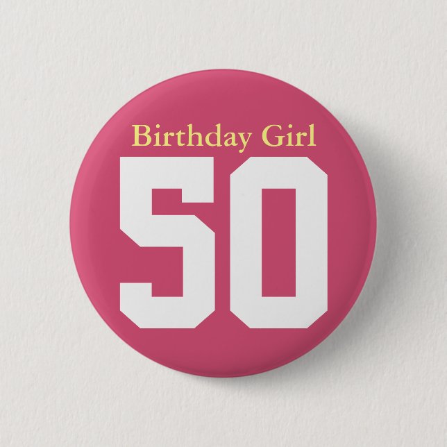 Birthday Girl 50 6 Cm Round Badge (Front)