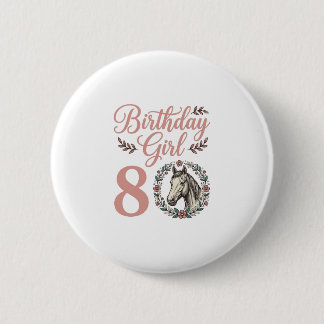Birthday Girl 8 Horse Floral Vintage Shirt Design 6 Cm Round Badge