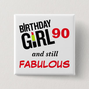 Birthday Girl 90 And Still Fabulous! 15 Cm Square Badge