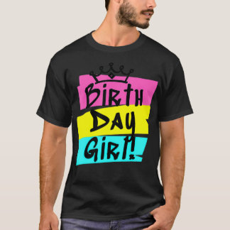Birthday Girl Birthday Party For Girls and Women  T-Shirt