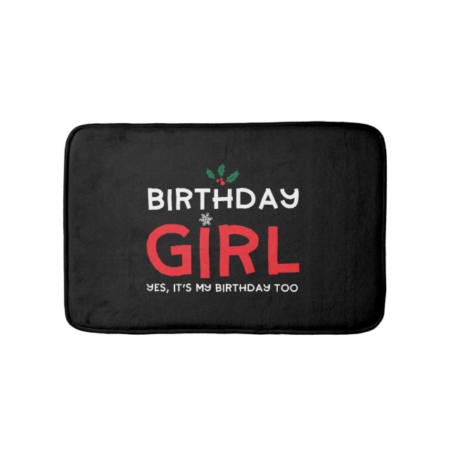 Birthday Girl Christmas Xmas B Day Bath Mat (Front)