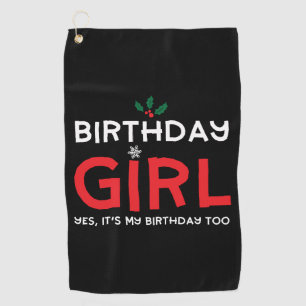 Birthday Girl Christmas Xmas B Day Golf Towel