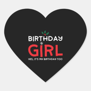 Birthday Girl Christmas Xmas B Day Heart Sticker