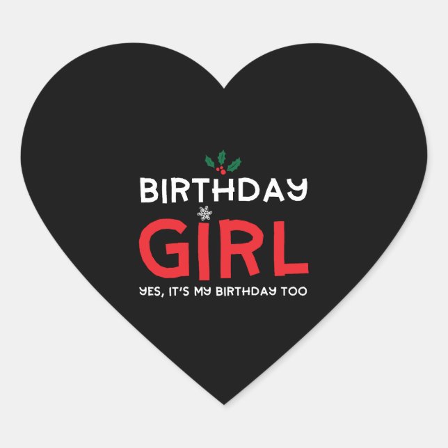 Birthday Girl Christmas Xmas B Day Heart Sticker (Front)