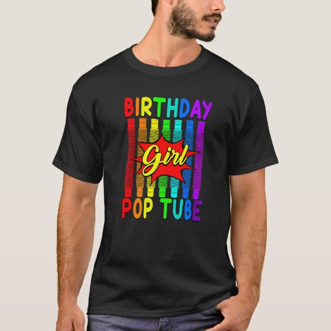 Birthday Girl Fidget Toys Pop Tube T-Shirt (Front)