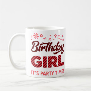 Birthday Girl it's Party Time Coffee Mug
