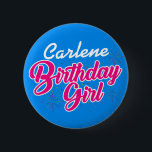 Birthday Girl Pink Typography with NAME on BLUE 6 Cm Round Badge<br><div class="desc">Where there's cake,  there's ice cream and where there's a Birthday Party there's a Birthday Pin. A small fixture but a very important one to help celebrate that milestone. You need to personalise it? Please do! It's her Big Day so let the party begin!</div>