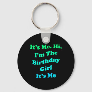 Birthday Girl Quote Funny Novelty For Ladies And Key Ring