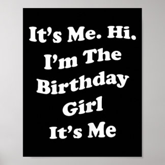 Birthday Girl Quote Funny Novelty For Ladies And Poster