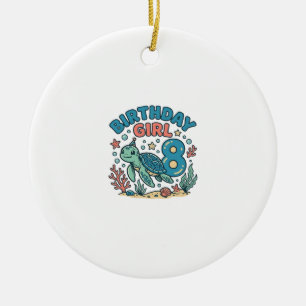 Birthday Girl Sea Turtle 8th Birthday Shirt Design Ceramic Ornament