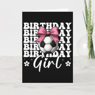Birthday Girl Soccer Girl Soccer Mum Coquette Bow Card