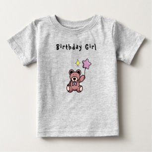 Birthday Girl Teddy Bear     Baby T-Shirt