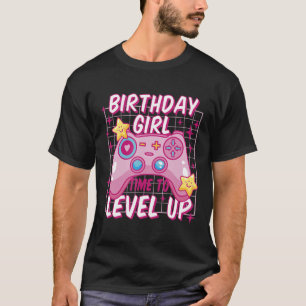 Birthday Girl Time to Level Up Video Game Birthday T-Shirt