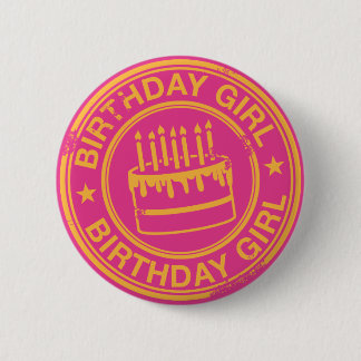 Birthday Girl -yellow rubber stamp effect- 6 Cm Round Badge