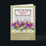 Birthday, Girlfriend, Flowers in Window Box Card<br><div class="desc">See same image on many other categories including expressions,  invitations and more.</div>