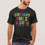 Birthday Girl's Lil Sister Blocks Master Brick Bui T-Shirt<br><div class="desc">Birthday Girl's Lil Sister Blocks Master Brick Builder Kids.</div>