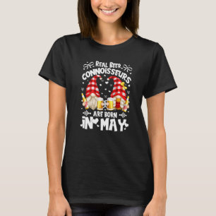 Birthday Gnomes Real Beer Connoisseurs Born In May T-Shirt