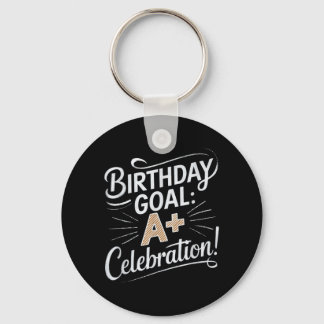 Birthday Goal A Celebration Teacher Student Party Key Ring