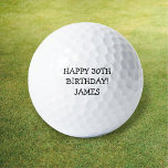Birthday Golfer Funny 30th happy Dad Humour Golf Balls<br><div class="desc">Happy 30th birthday! Funny 30th birthday quote. Perfect for son,  husband. Golfer gift idea. Personalise it with a name.</div>