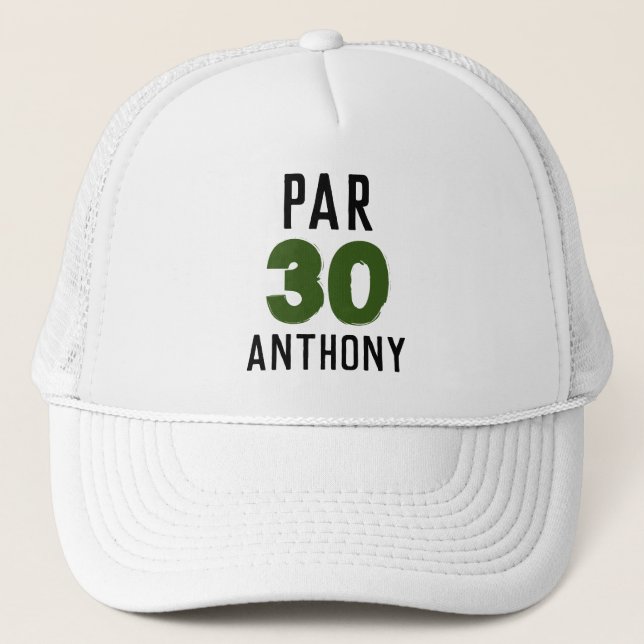 Birthday Golfer Funny 30th happy Dad Par Trucker Hat (Front)
