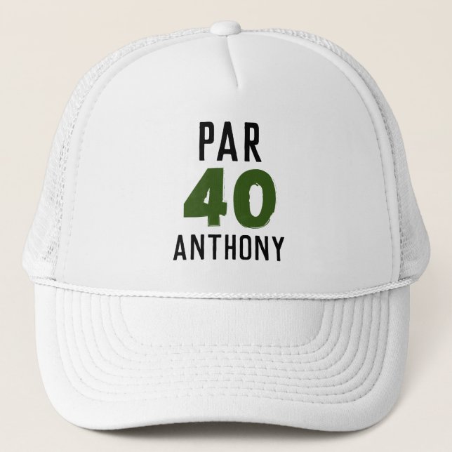 Birthday Golfer Funny 40th happy Dad Par Trucker Hat (Front)