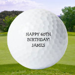 Birthday Golfer Funny 60th happy Dad  Golf Balls<br><div class="desc">Happy 60th birthday! Funny 60th birthday quote. Perfect for dad,  grandad,  stepdad. Golfer gift idea. Personalise it with a name.</div>